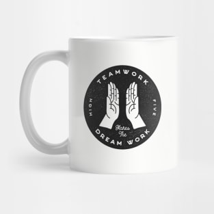 Teamwork Makes the Dream Work Mug